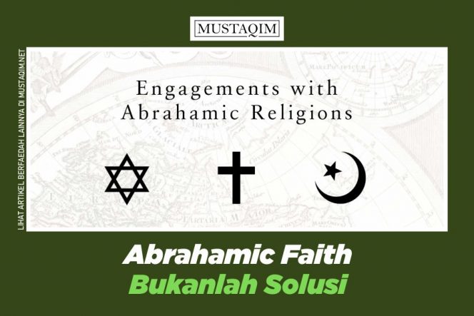 
Abul Anbiya Melahirkan Abrahamic Faith?