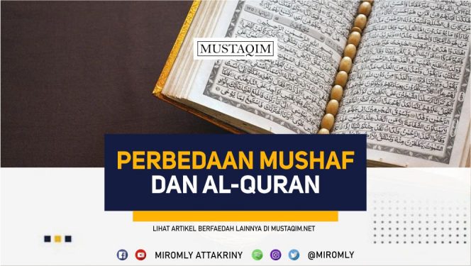 
					Perbedaan Mushaf dan al-Quran