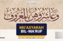 prinsip mu'asyarah bil ma'ruf wa asyiruhunna bil ma'ruf fain karihtumuhunna