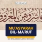 prinsip mu'asyarah bil ma'ruf wa asyiruhunna bil ma'ruf fain karihtumuhunna