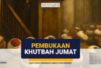 Pembuka Khutbah Jumat Latin dan Arab Berharakat