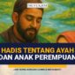 hadits tentang ayah dan anak perempuan